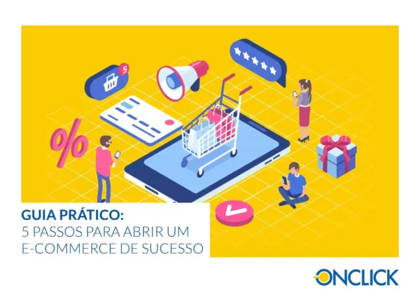 A imagem é um ilustrativo em estilo flat design que representa o conceito de e-commerce. No centro, há um smartphone com um carrinho de compras, simbolizando a compra online. Ao redor do smartphone, há elementos como um megafone, indicando a importância da promoção; um símbolo de percentagem, que pode representar descontos ou margem de lucro; uma pessoa olhando um smartphone, que pode simbolizar o consumidor; uma pessoa sentada com um presente, que pode indicar a satisfação do cliente ou a entrega de produtos; e uma estrela com cinco pontos, que pode representar a qualidade ou a classificação do serviço. A imagem também inclui o texto "GUIA PRÁTICO: 5 PASSOS PARA ABRIR UM E-COMMERCE DE SUCESSO" e o logotipo "ONCLICK", sugerindo que a imagem pode ser parte de um material promocional ou educativo para ajudar a criar um negócio de e-commerce.