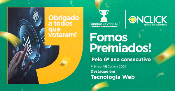 Banner comemorativo da vitória da ONCLICK no "Prêmio ABComm 2021" com destaque em Tecnologia Web pelo 6º ano consecutivo. O design em tons verdes e amarelos mostra um troféu, o logo da empresa e uma imagem de uma mão tocando uma tela com um carrinho de compras. A mensagem "Obrigado a todos que votaram!" aparece em destaque, junto com confetes e elementos visuais que celebram o reconhecimento da excelência da ONCLICK em soluções digitais para e-commerce.